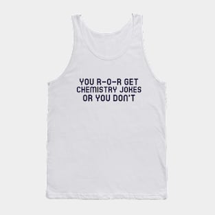 You Ether Get Chemistry Jokes... Tank Top